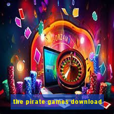 the pirate games download